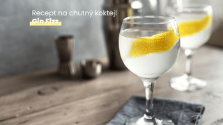 Gin Fizz – recept na chutný koktejl