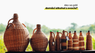 Ako sa páli domáci alkohol z ovocia?