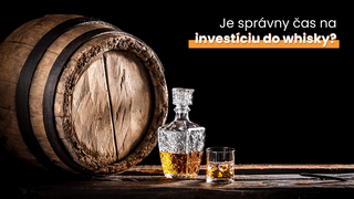 Je správny čas na investíciu do whisky?